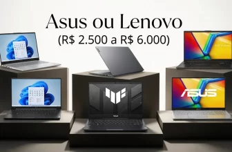 Qual é melhor notebook, Asus ou Lenovo? 6 modelos que valem o preço (R$ 2.500 a R$ 6.000)